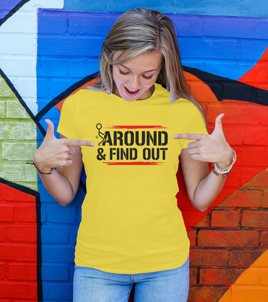 Stick Figure Warning Humor: Around And Find Out T-Shirt