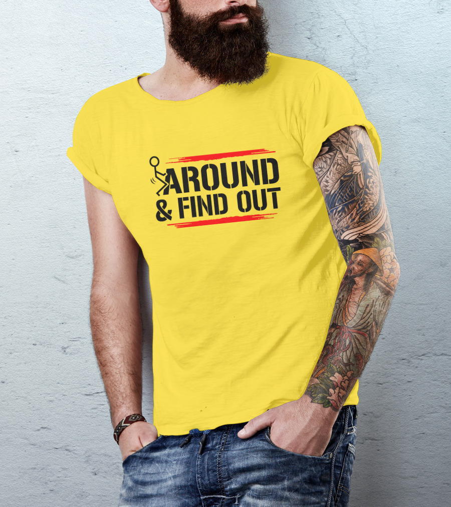 Stick Figure Warning Humor: Around And Find Out T-Shirt
