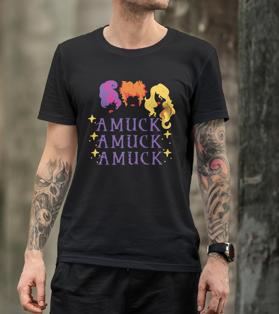 Amuck Amuck Amuck Hocus Amuck Sanderson Sisters T-Shirt