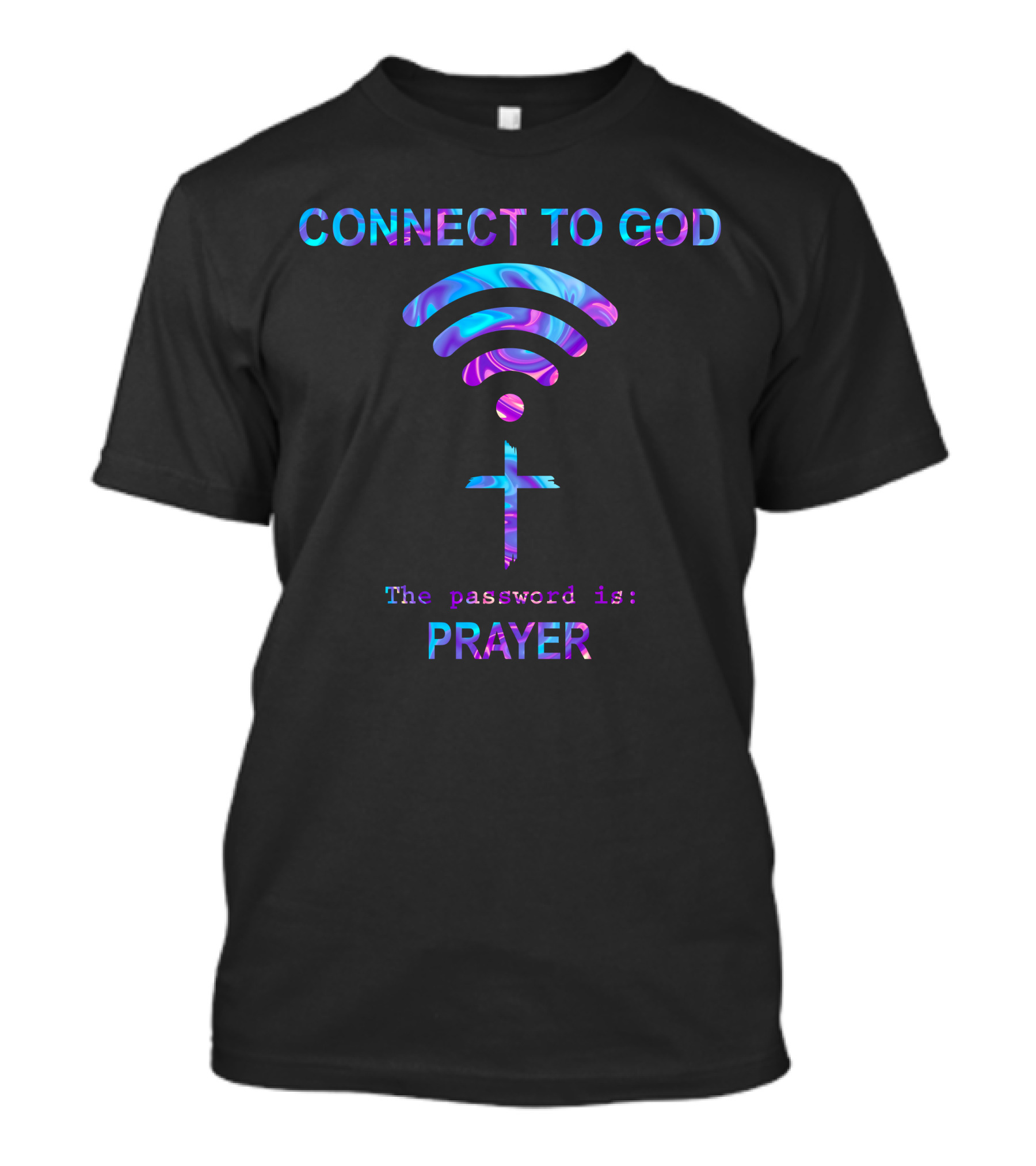 Connect To God WiFi Prayer Password T-Shirt