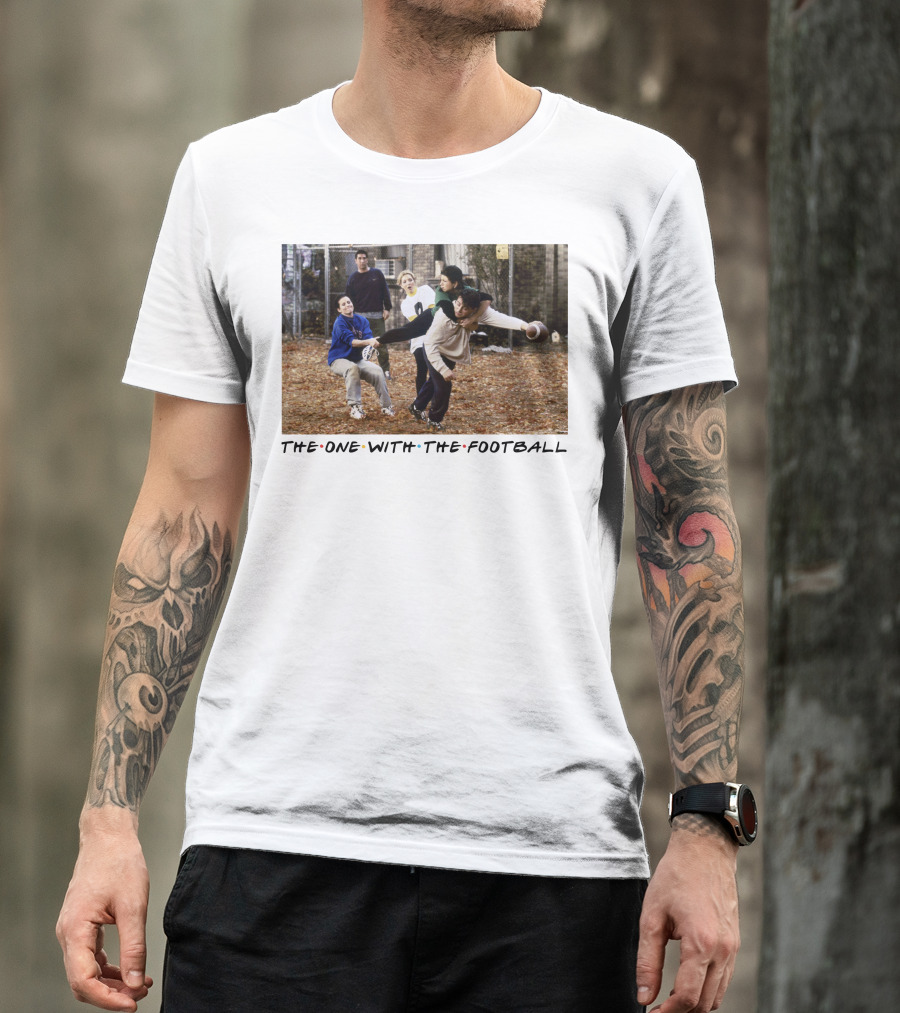 The One With The Football T-Shirt