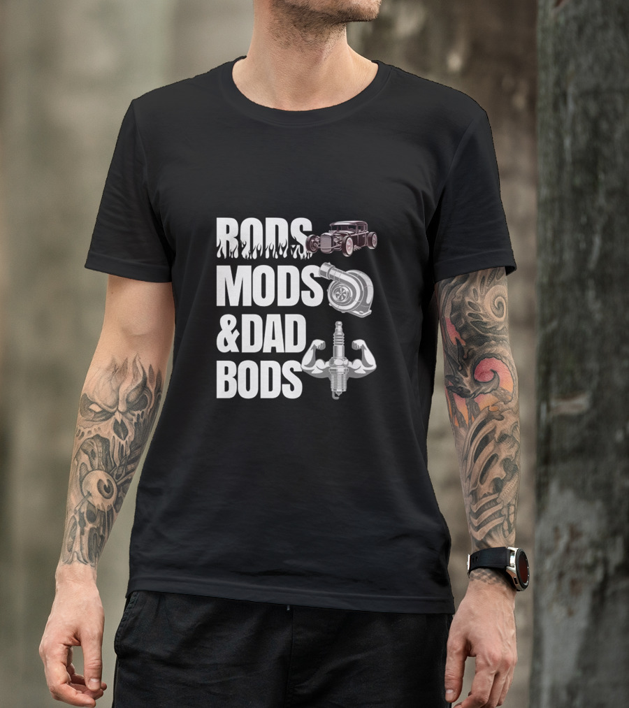 Rods Mods And Dad Bods Classic Car Turbocharger Spark Plug Muscles T-Shirt