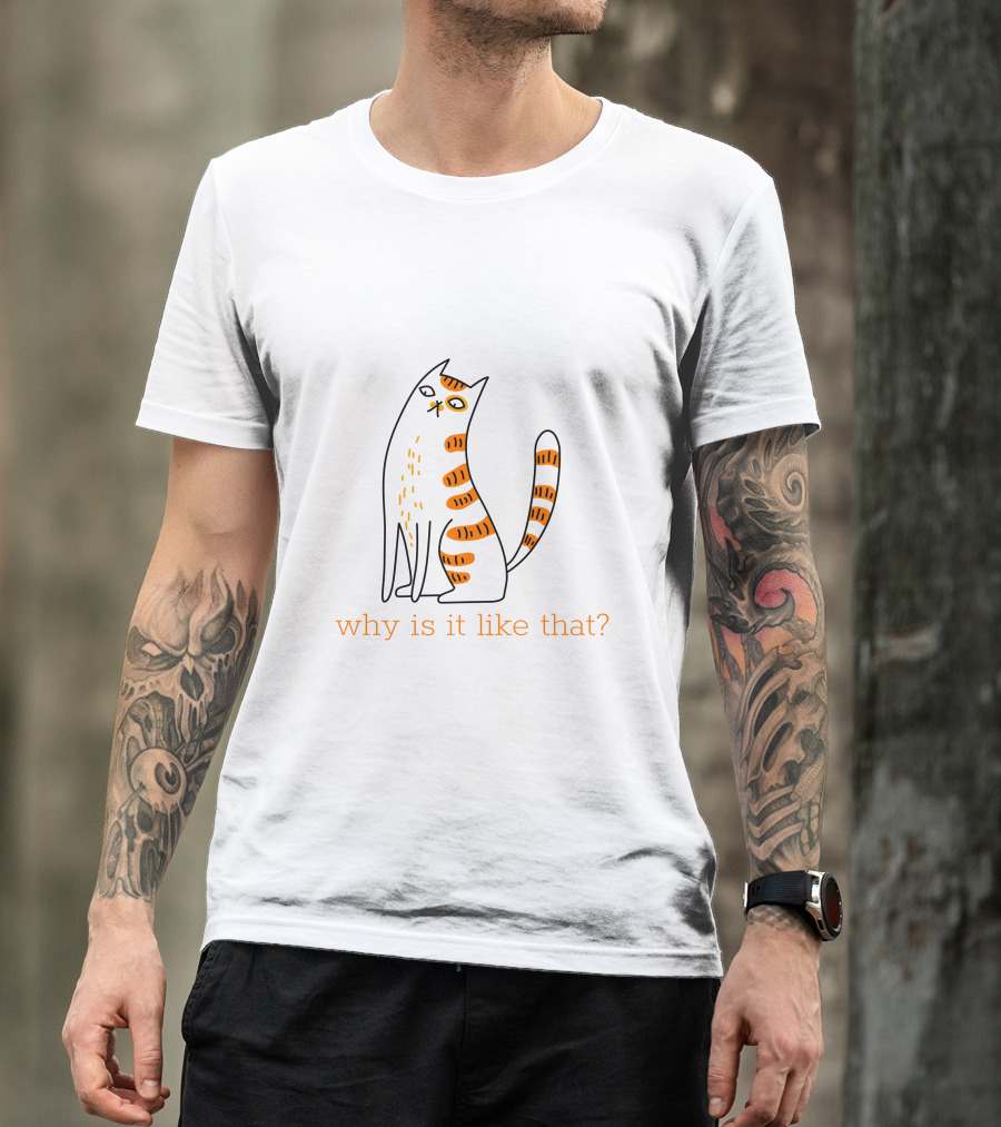 Why Is It Like That Cat Orange Inquisitive Expression T-Shirt