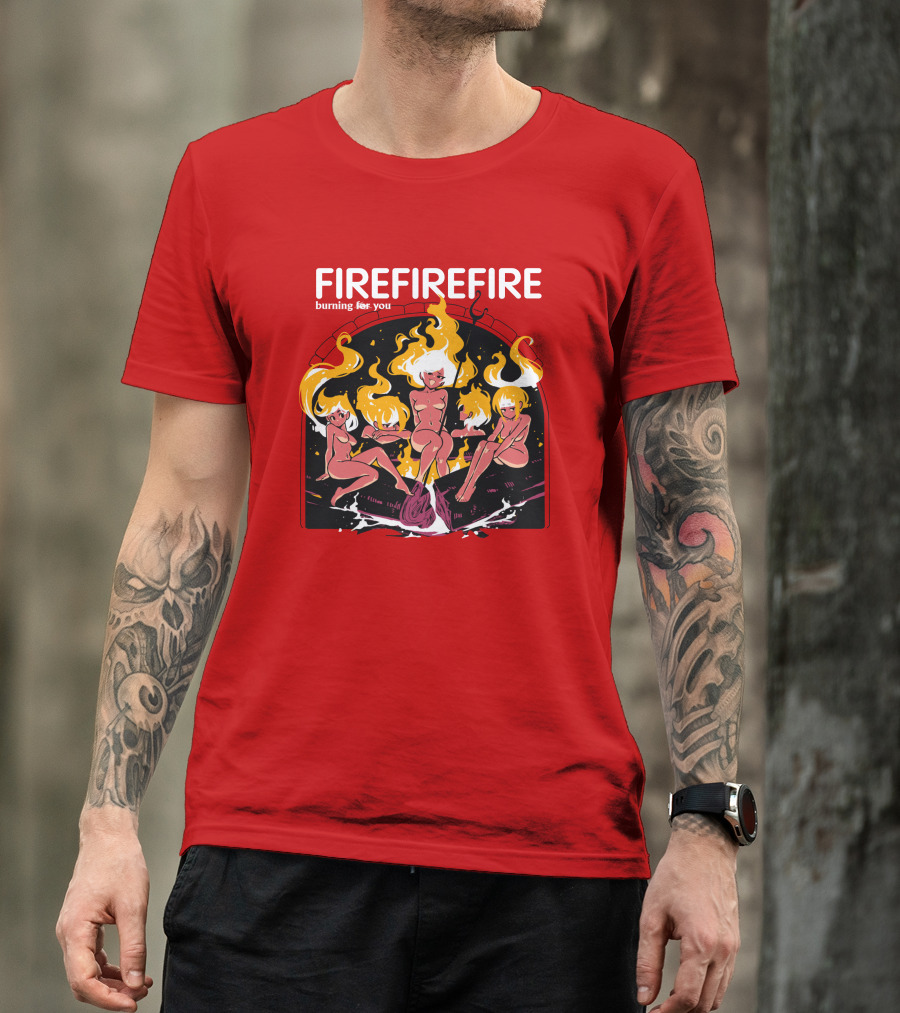Fire Burning For You Flame Figures T-Shirt