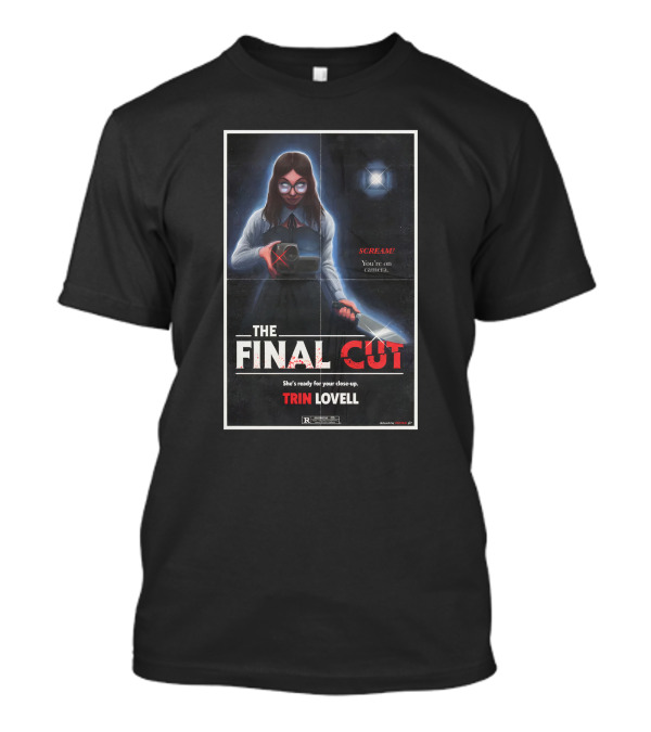 The Final Cut Trin Lovell Scream You're On Camera T-Shirt