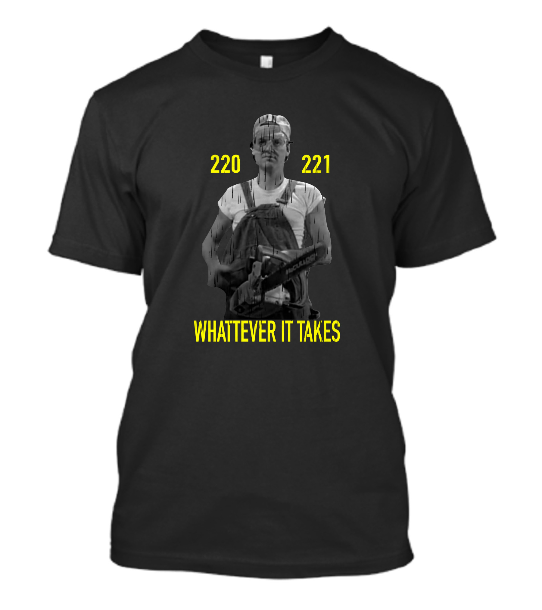 220 221 Whatever It Takes Overalls And Tool T-Shirt
