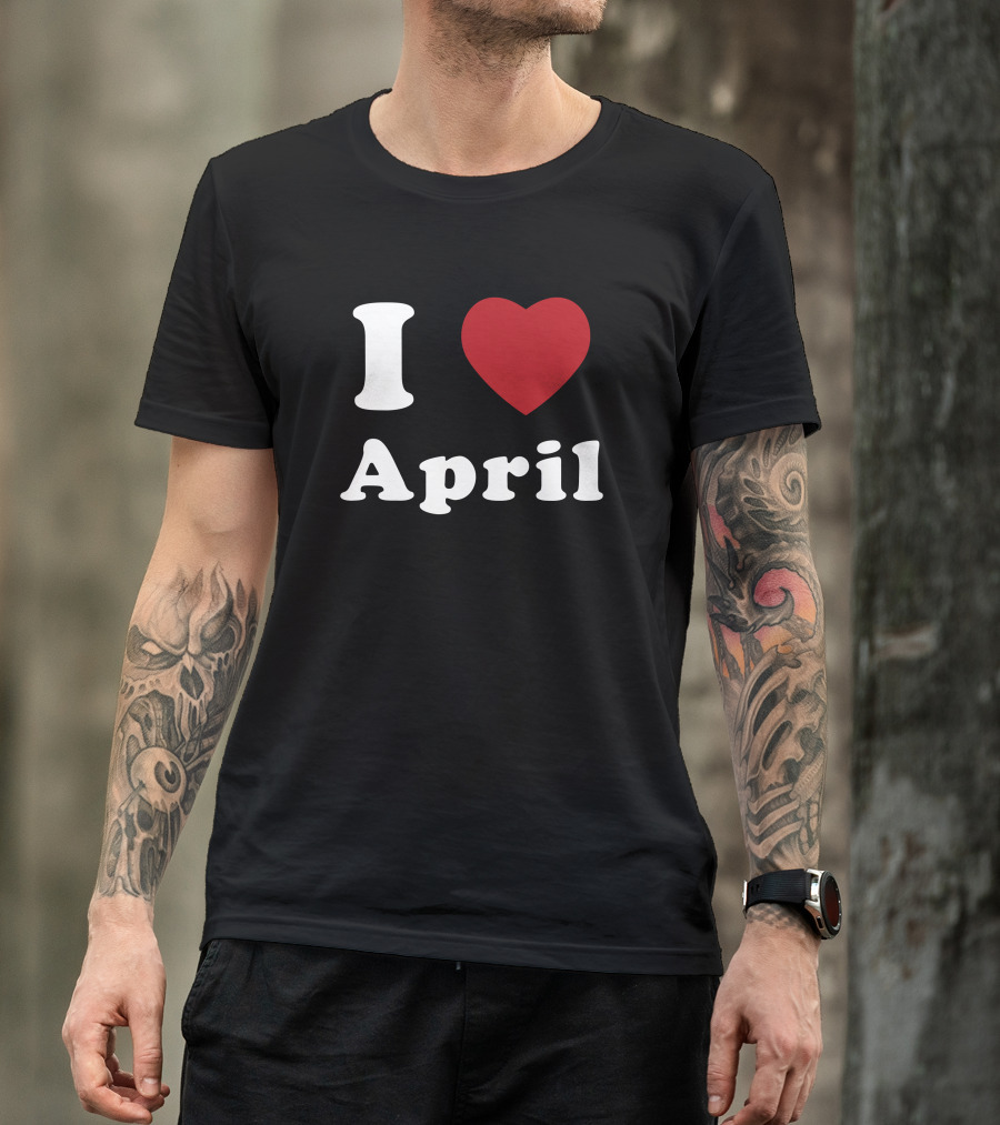 I Heart April T-Shirt