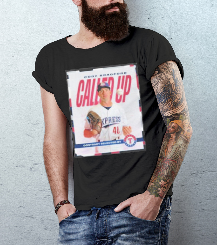 Cody Bradford Called Up Texas Rangers Contract Selected Express T-Shirt