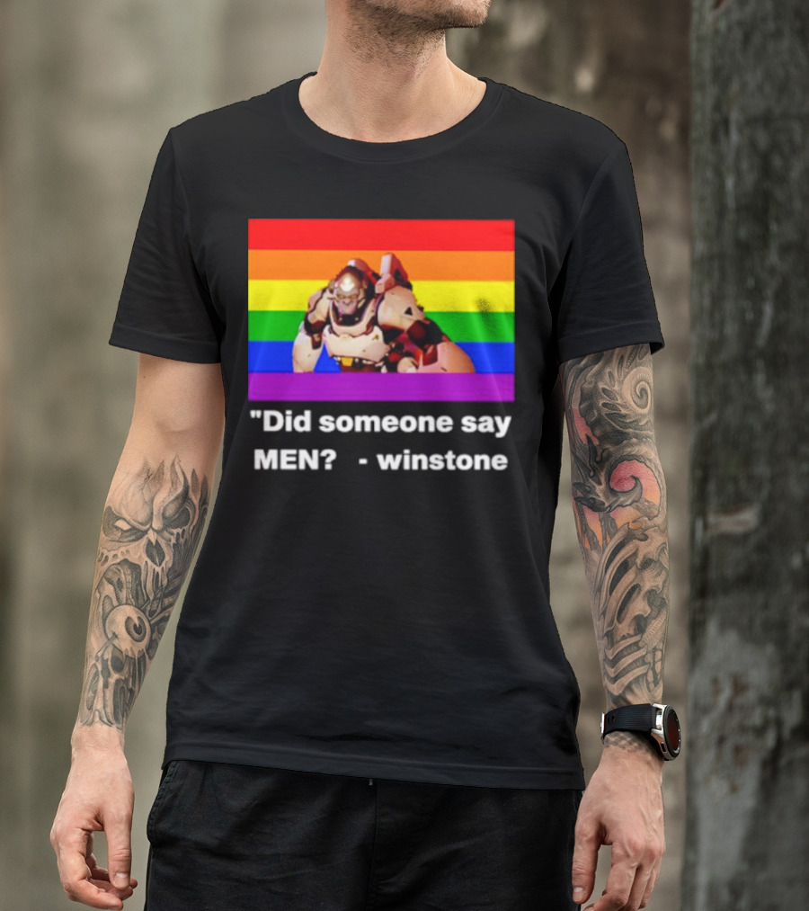 Did Someone Say Men Winstone Overwatch Pride Flag T-Shirt