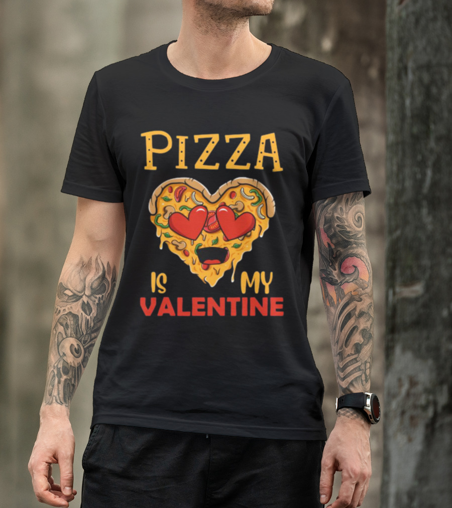 Pizza Is My Valentine Heart Valentine's Day T-Shirt