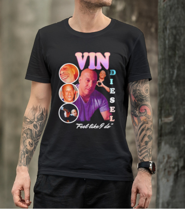 Vin Diesel Feel Like I Do Multicolor Photo Collage T-Shirt