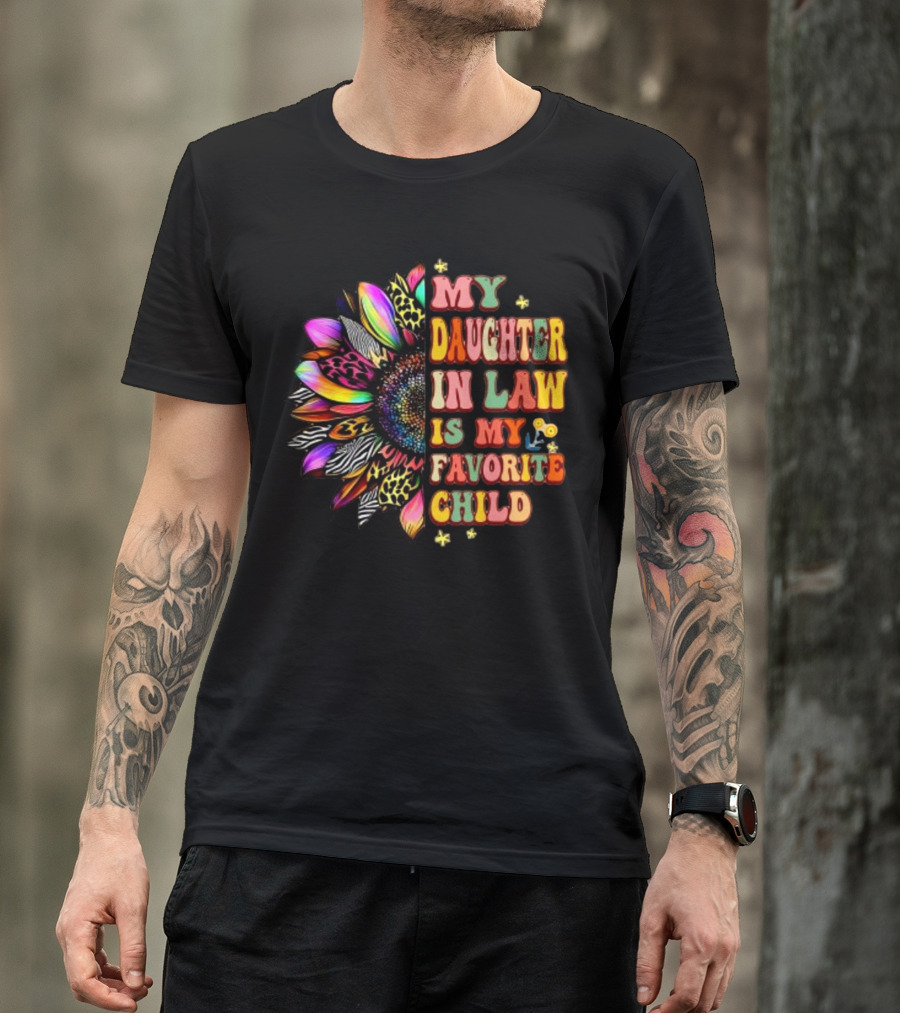 My Daughter In Law Is My Favorite Child Groovy Mother's Day Flower T-Shirt
