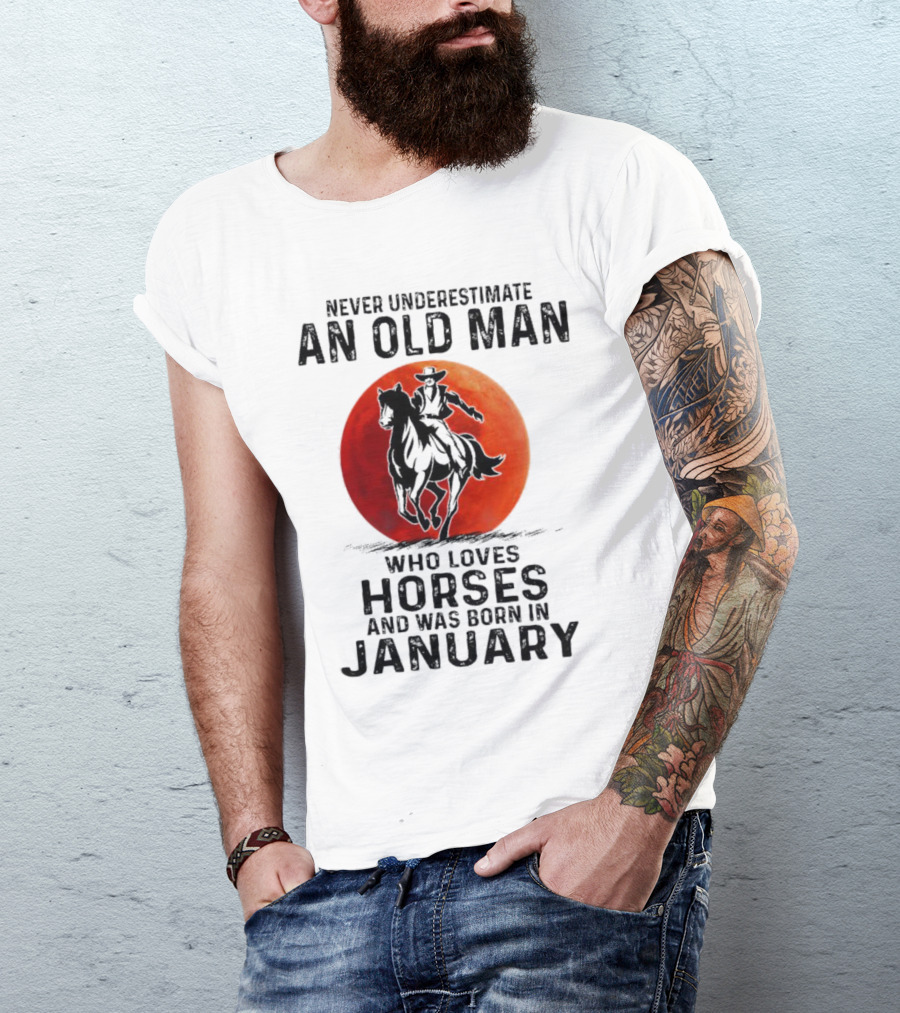 Never Underestimate An Old Man Who Loves Horses Born In January Riding A Horse Against A Red Moon T-Shirt