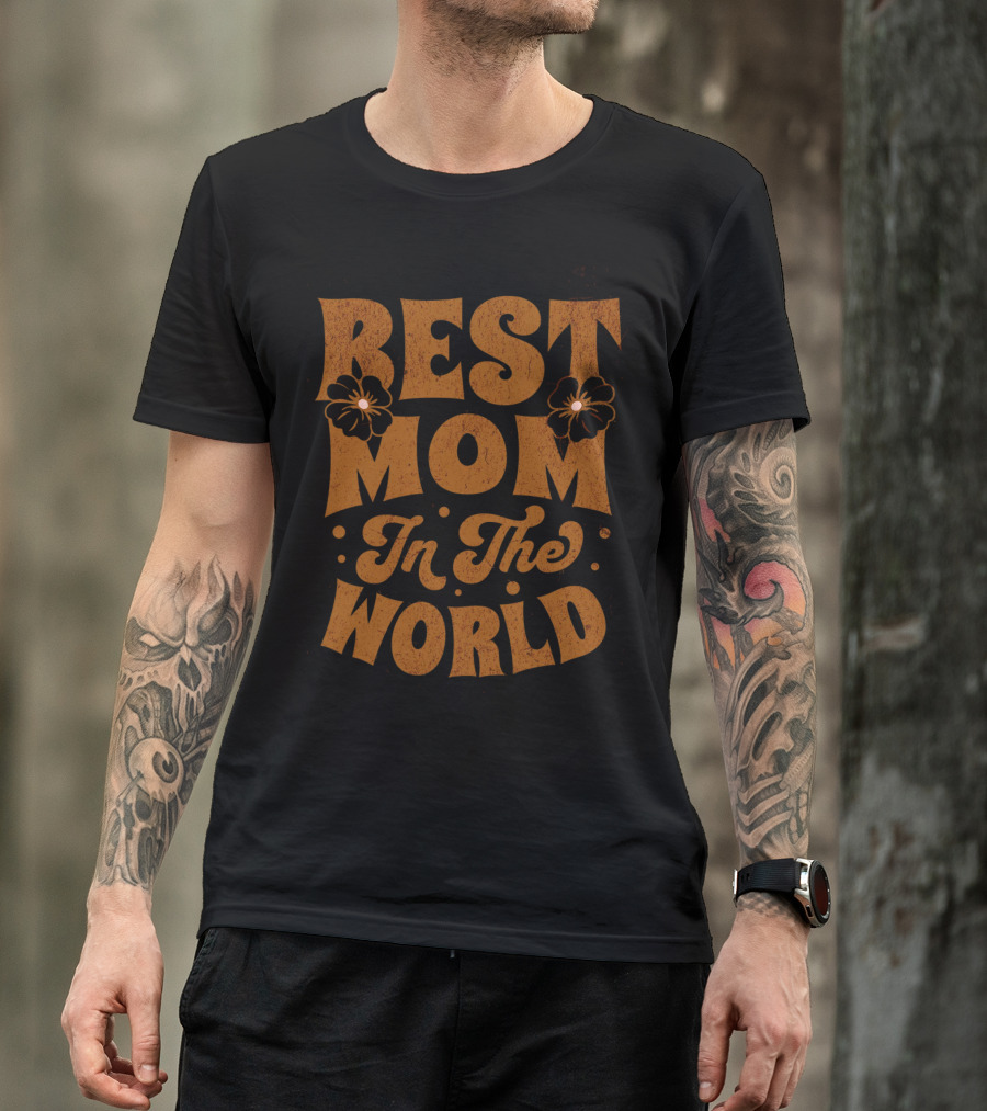 Best Mom In The World Floral Accents T-Shirt