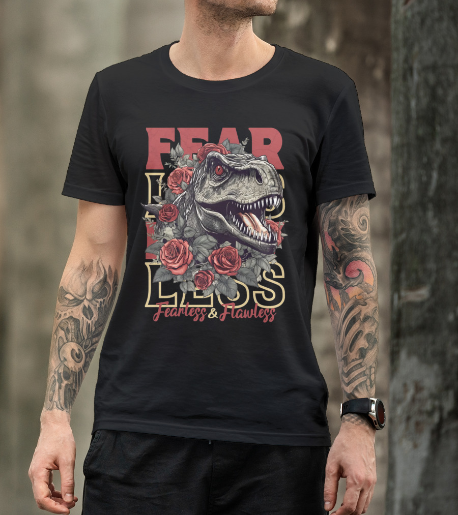 Fearless And Flawless Dinosaur With Roses T-Shirt
