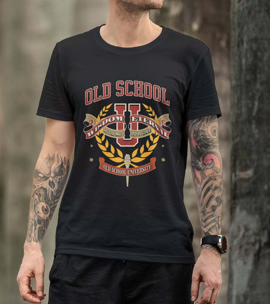 OLD SCHOOL UNIVERSITY WISDOM OF THE AGES ETERNAL IN GRACE T-Shirt