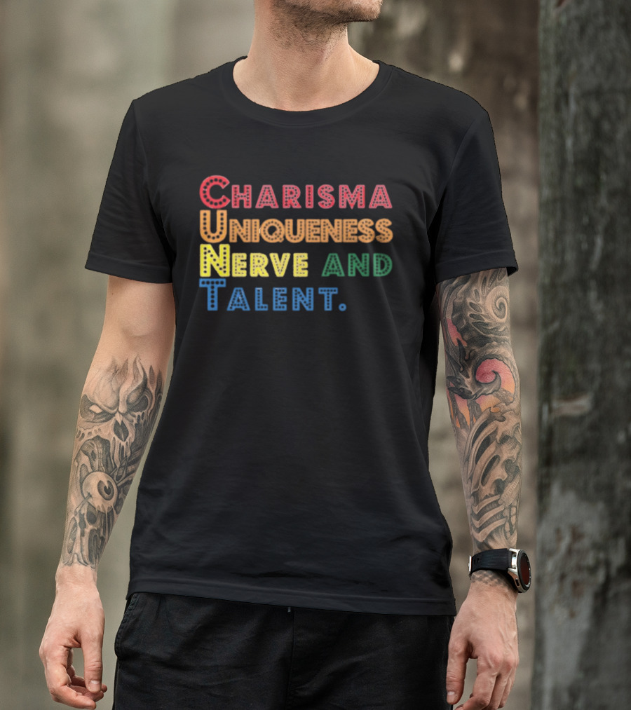 Charisma Uniqueness Nerve And Talent Colorful Typography T-Shirt