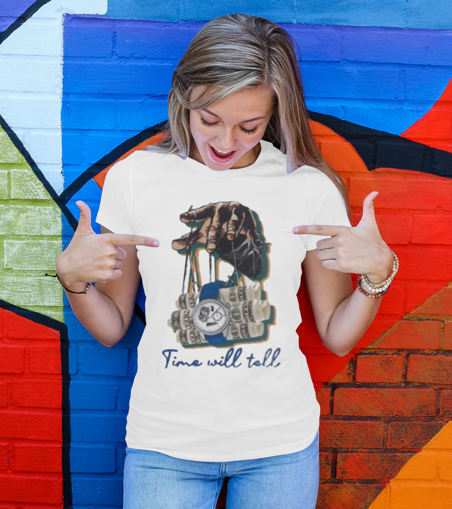 Makobi Time Will Tell Hand Controlling Watch And Money Rolls T-Shirt