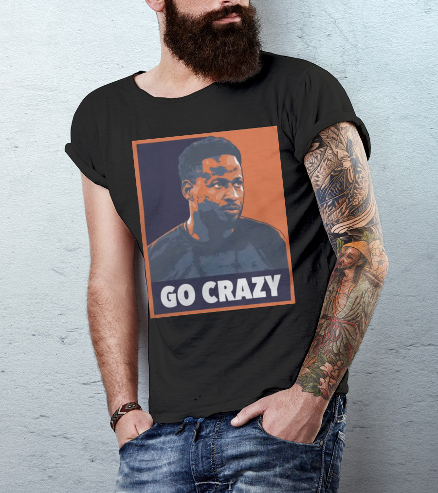 Go Crazy Cw T-Shirt