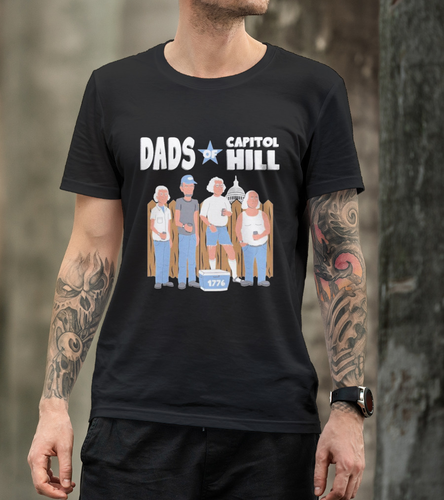 Dads Of Capitol Hill 1776 Patriotic Founding Fathers T-Shirt