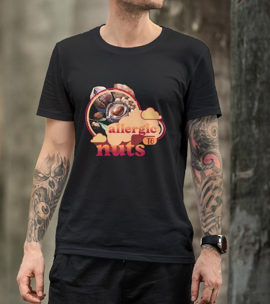 Allergic To Nuts Cloudy Nut Display T-Shirt
