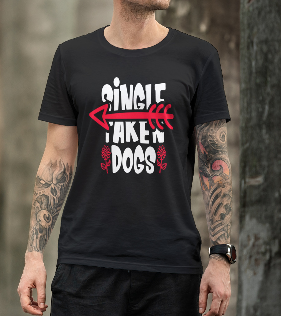 Single Taken Dogs Arrow Flowers T-Shirt