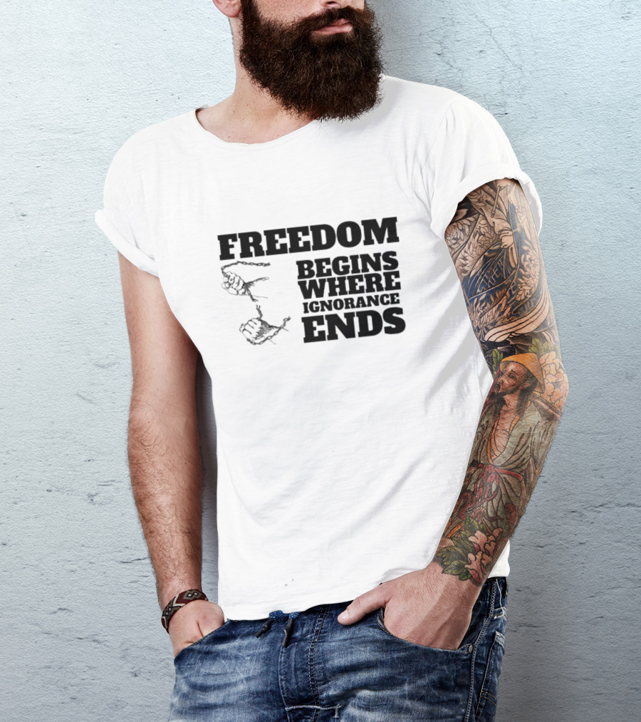 Freedom Begins Where Ignorance Ends Hands Breaking Free Chains T-Shirt