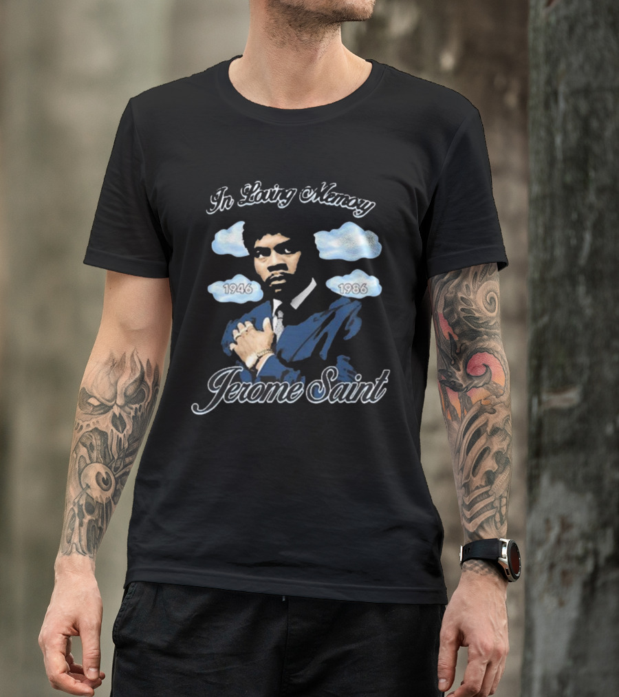 In Loving Memory Jerome Saint 1946 1986 T-Shirt