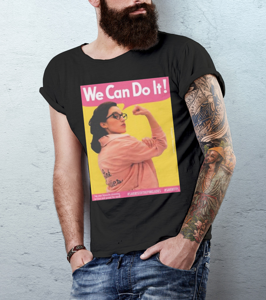 We Can Do It Rise Of The Pink Ladies #Saveriseofthepinkladies #Saverotpl T-Shirt