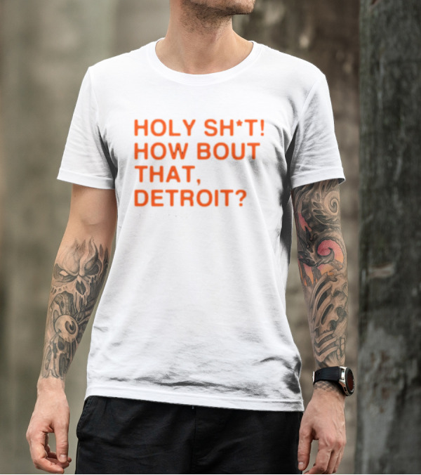 HOLY SH*T HOW BOUT THAT, DETROIT? - ALEX LANGE T-Shirt