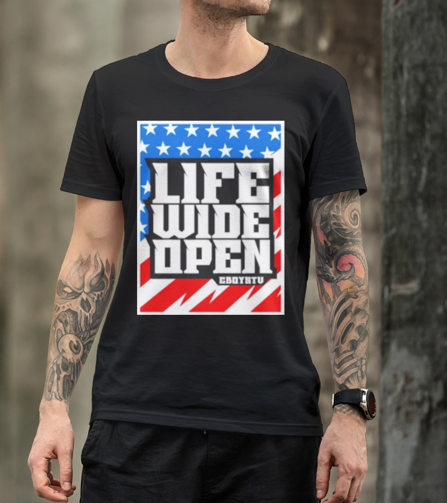Life Wide Open Stars And Stripes CBOYSTV T-Shirt
