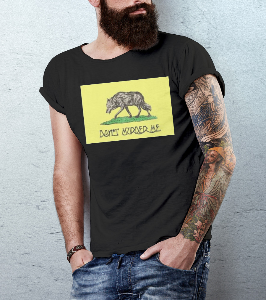 Wolf Don't Murder Me T-Shirt