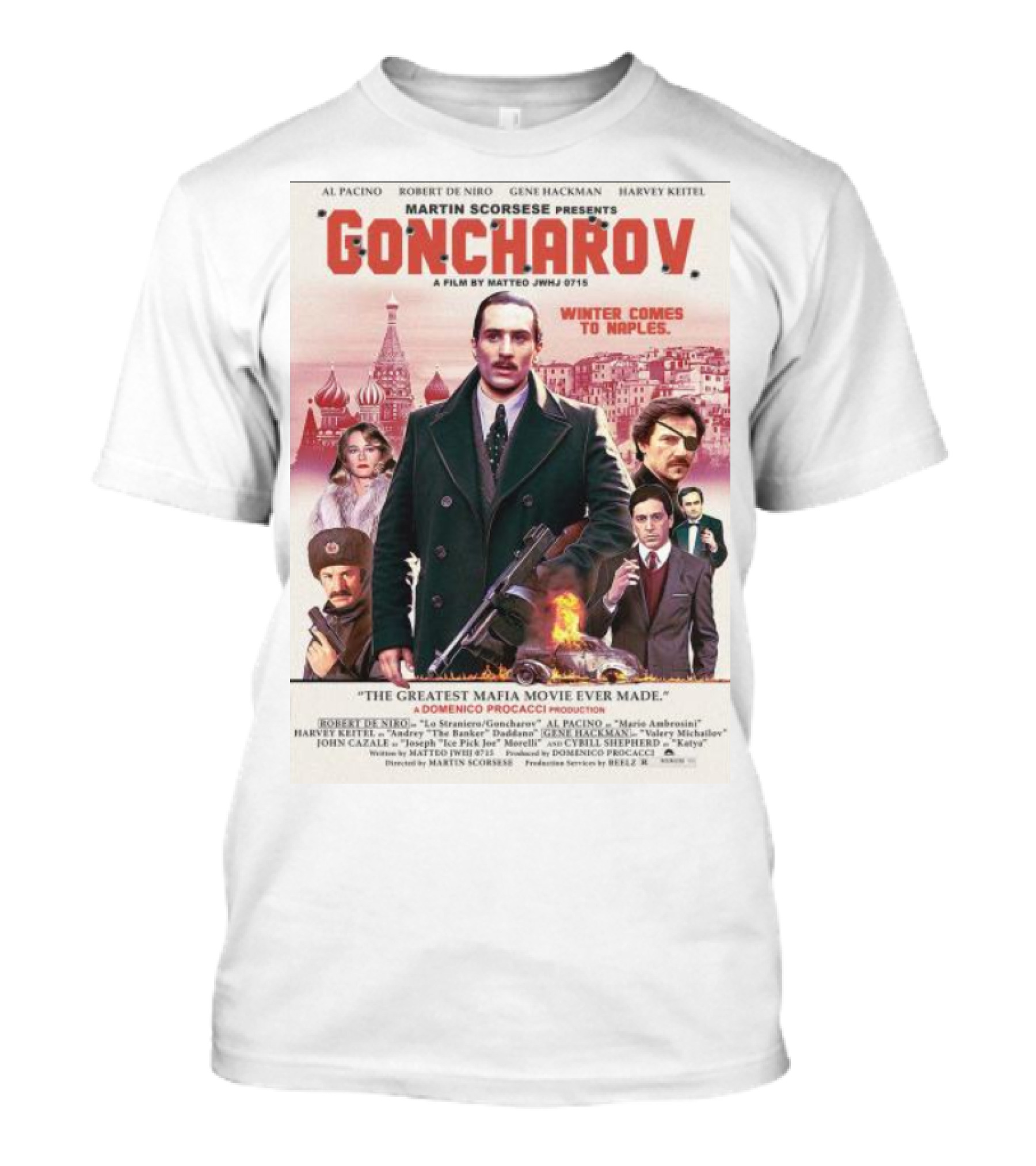Martin Scorsese Presents Goncharov Winter Comes To Naples The Greatest Mafia Movie Ever Made T-Shirt