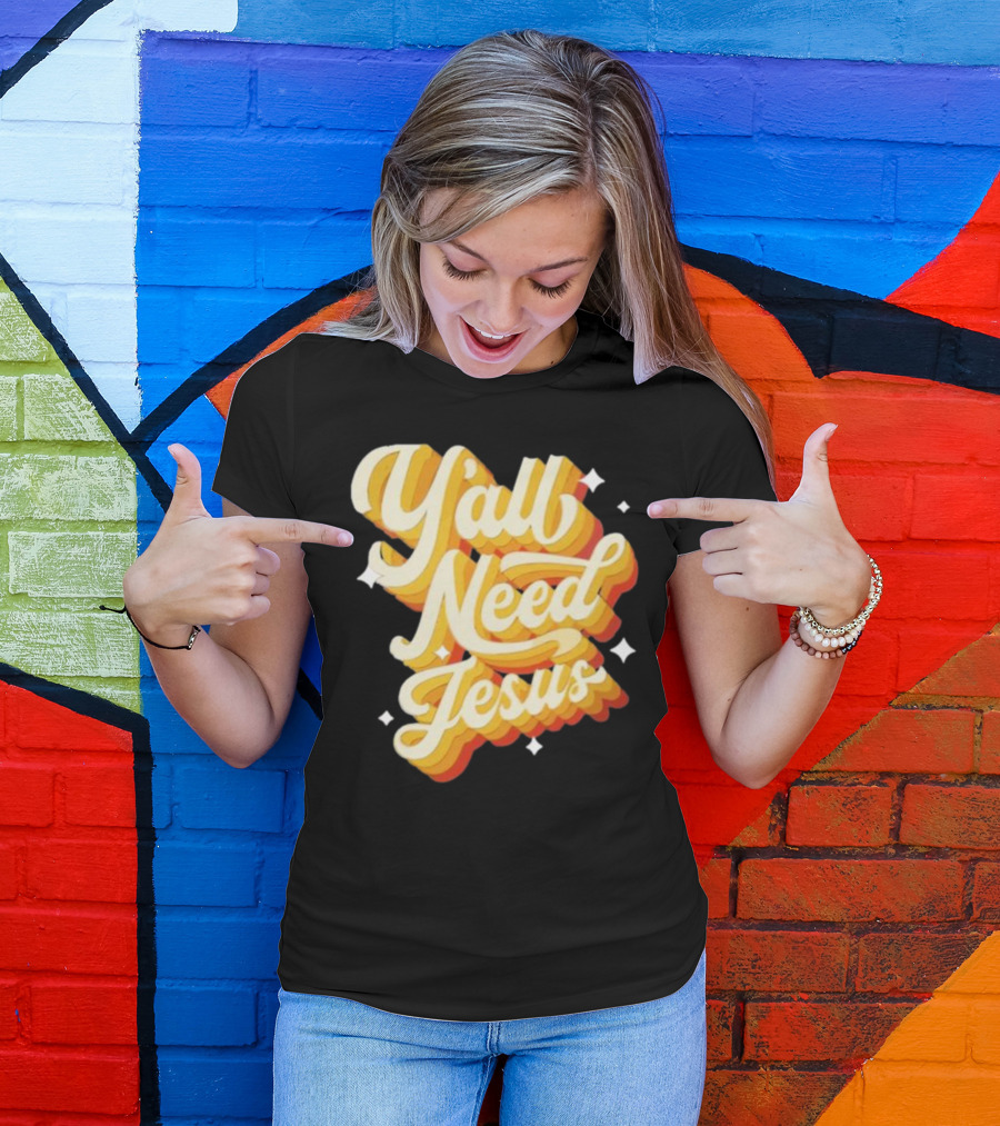 Y’all Need Jesus Retro Style Text With Stars T-Shirt