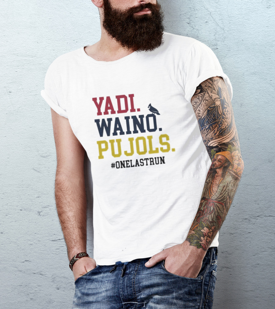 Yadi Waino Pujols #OneLastRun T-Shirt