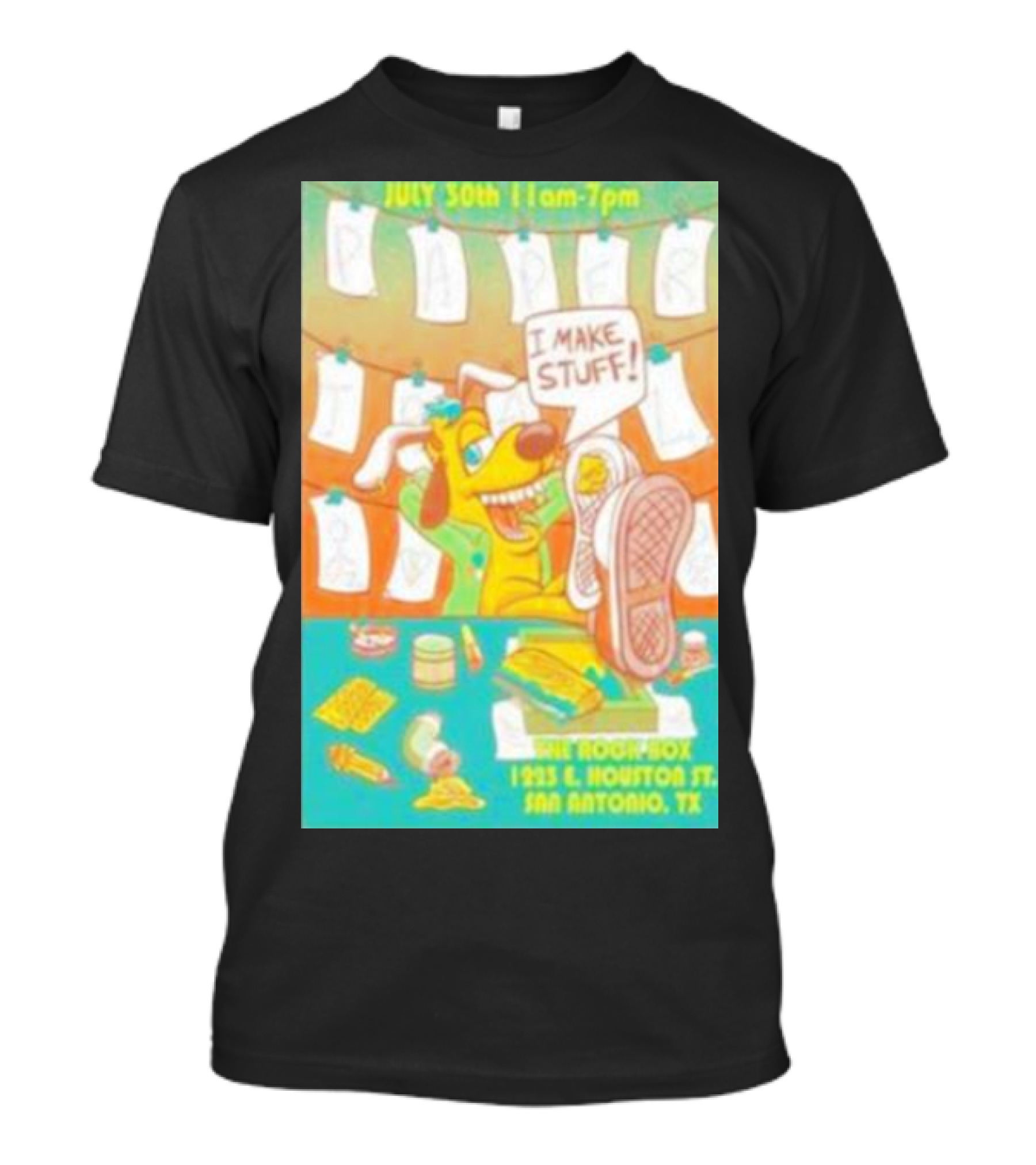 July 30th 11am-7pm The Rock Box I Make Stuff 1223 E. Houston St San Antonio TX T-Shirt