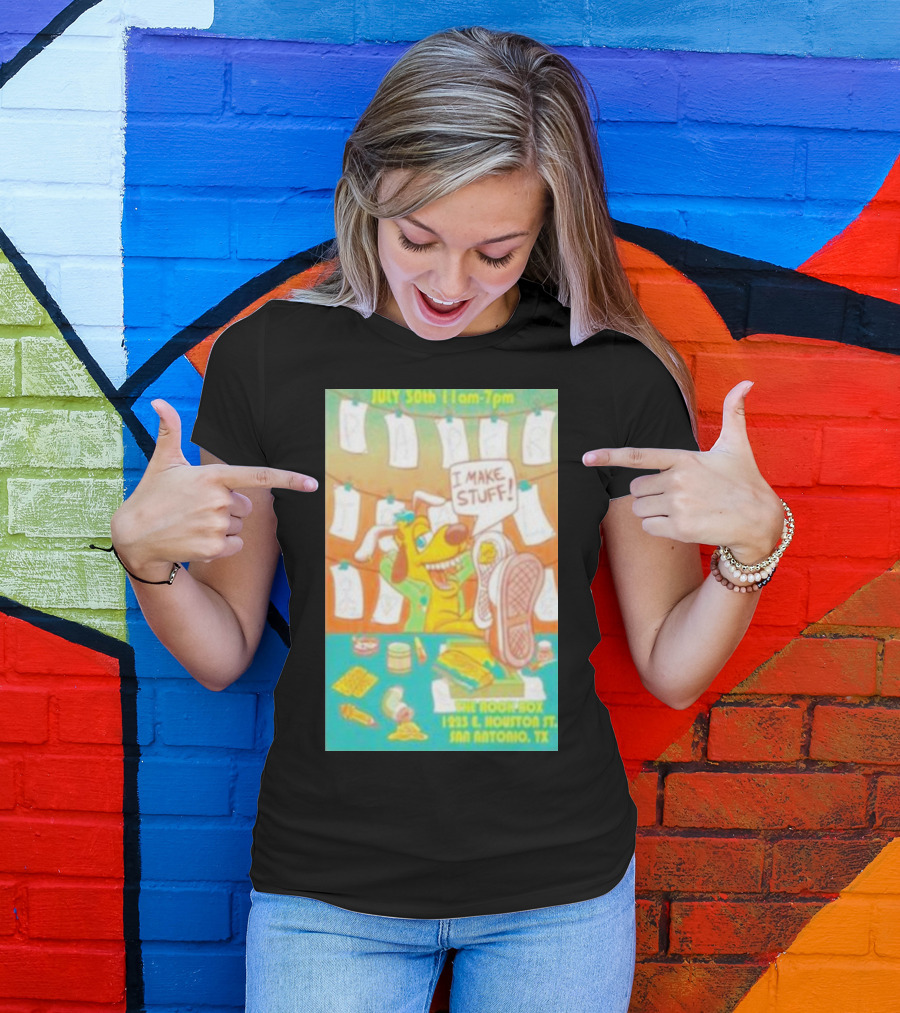 July 30th 11am-7pm The Rock Box I Make Stuff 1223 E. Houston St San Antonio TX T-Shirt