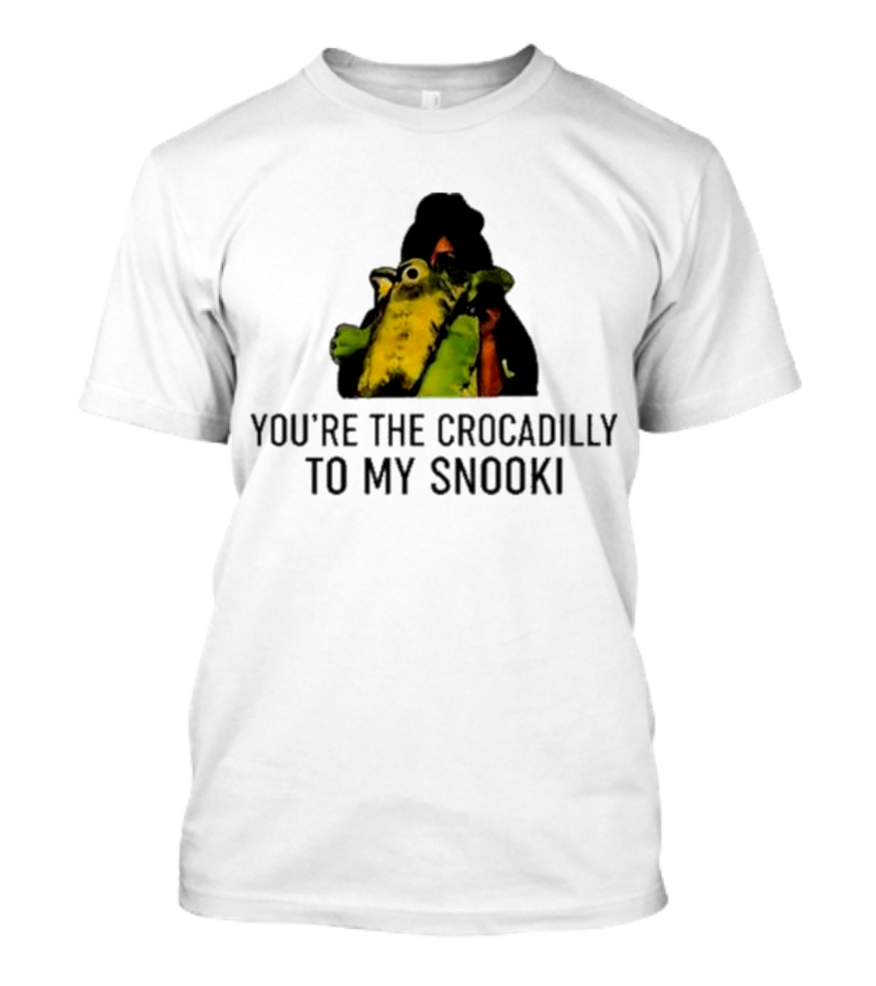 You're The Crocadilly To My Snooki Funny Animal Pun T-Shirt