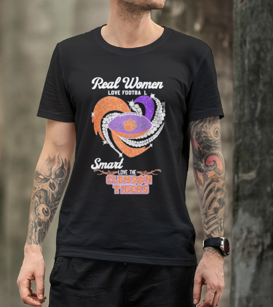 Real Women Love Football Smart Women Love The Clemson Tigers T-Shirt