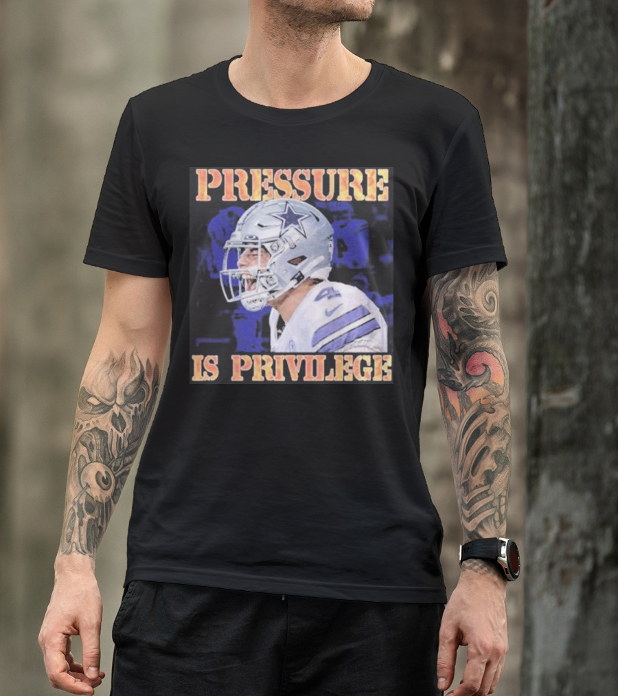 Dallas Cowboys Pressure Is Privilege Dak's Back T-Shirt
