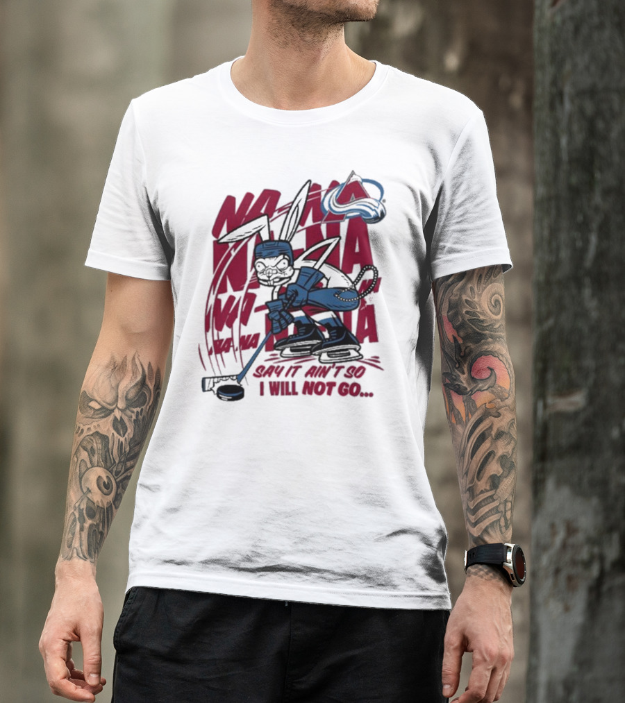 Na Na Na Na Na Na Say It Ain't So I Will Not Go Blink-182 X Avalanche Hockey Rabbit T-Shirt