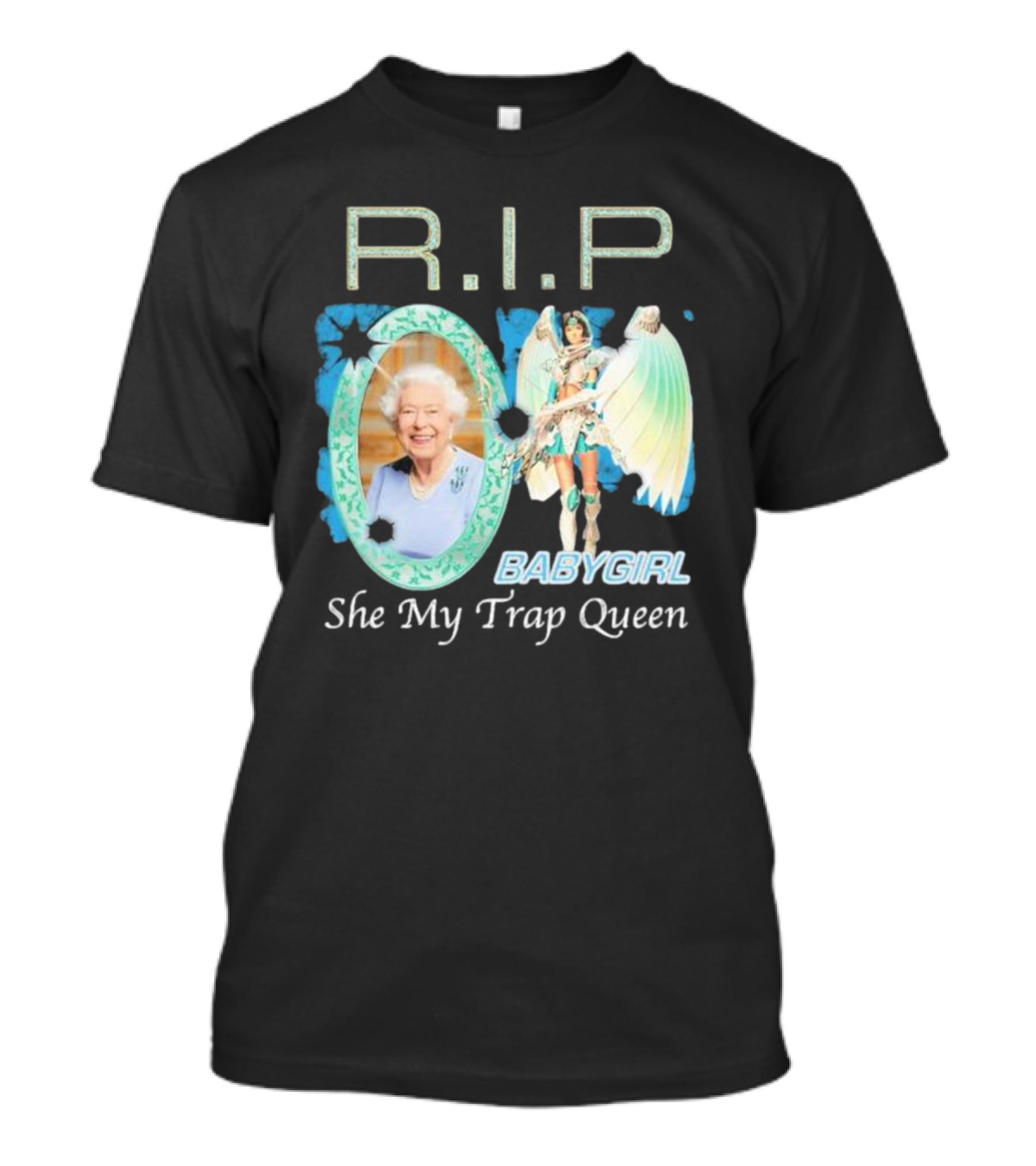 R.I.P. Babygirl She My Trap Queen T-Shirt
