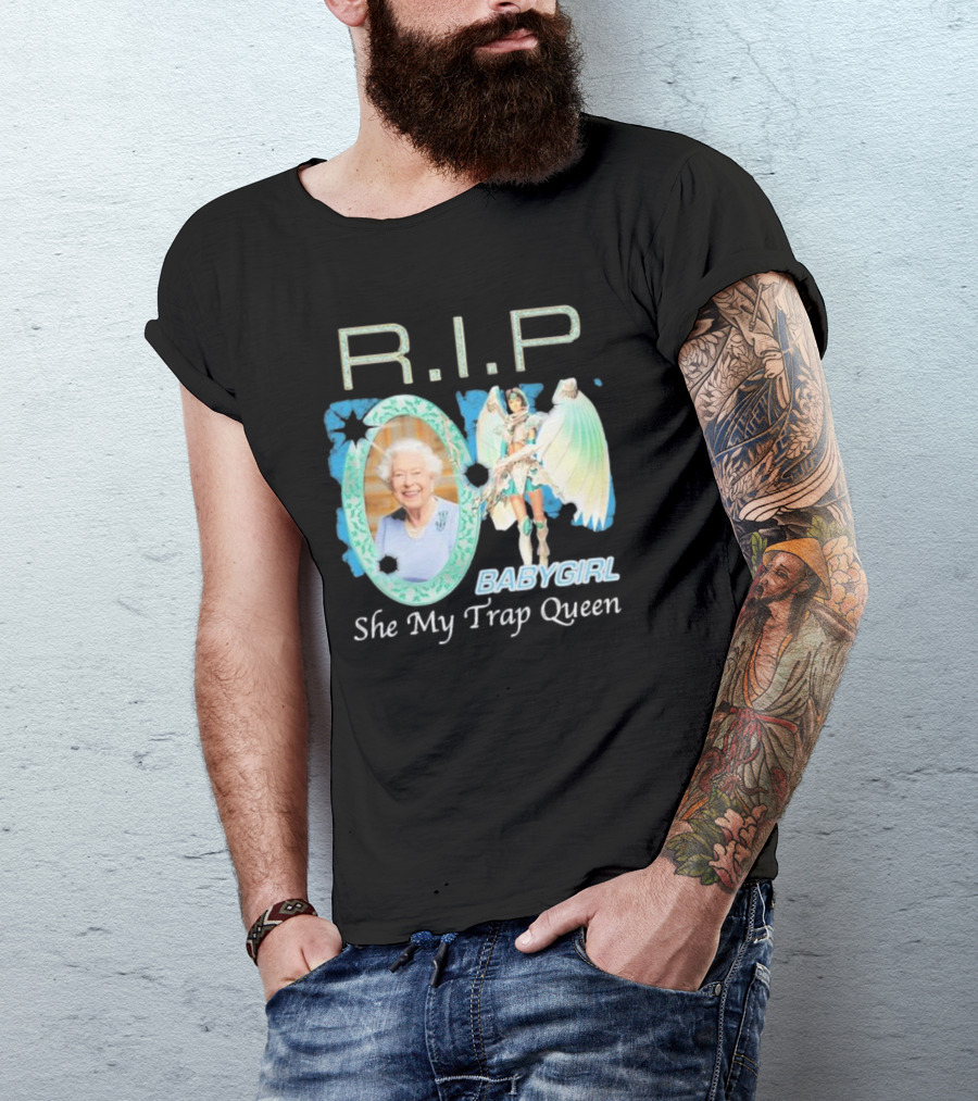 R.I.P. Babygirl She My Trap Queen T-Shirt