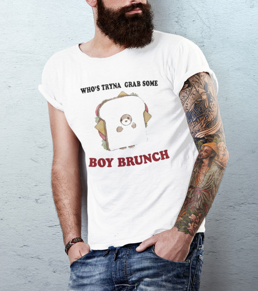Who’s Tryna Grab Some Boy Brunch Sandwich Character T-Shirt