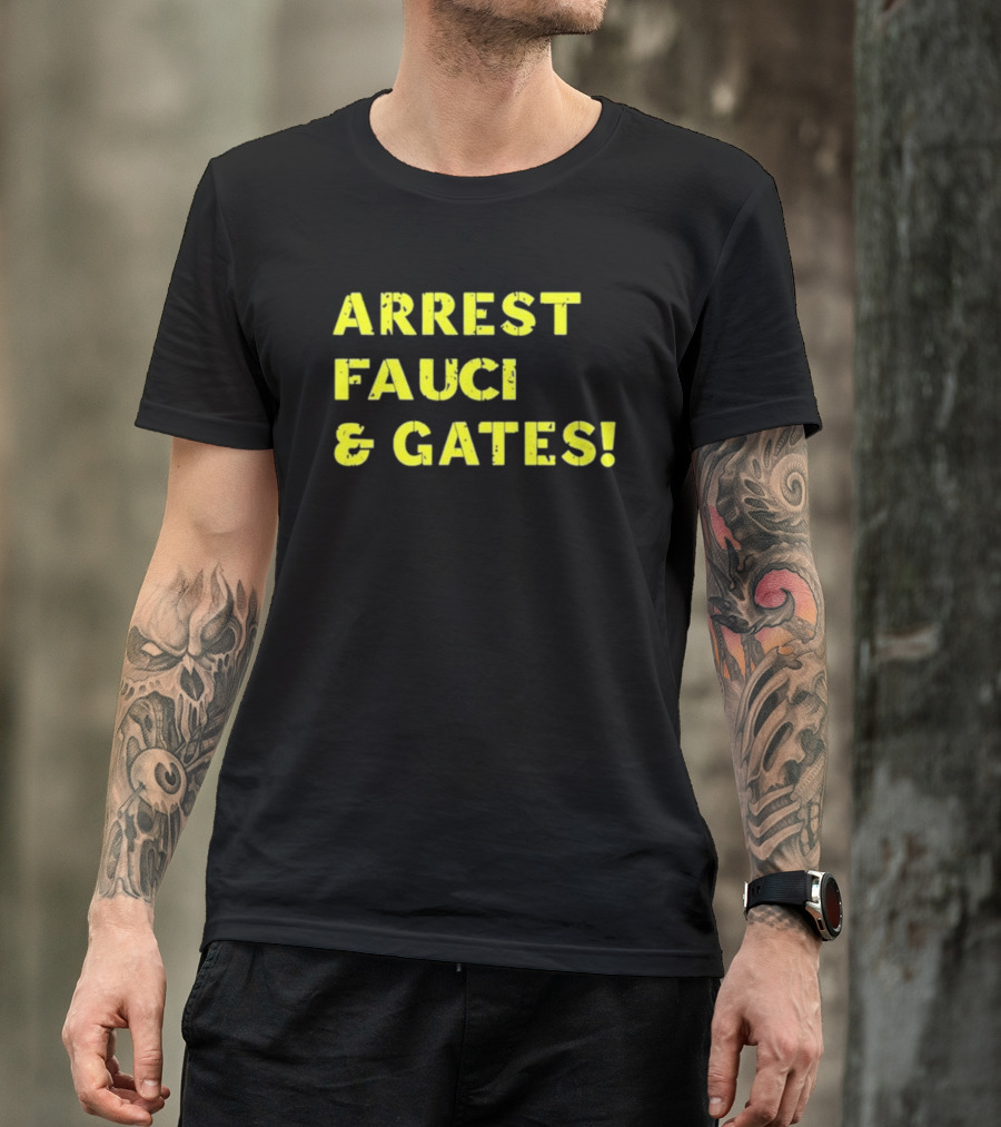 Arrest Fauci And Gates T-Shirt