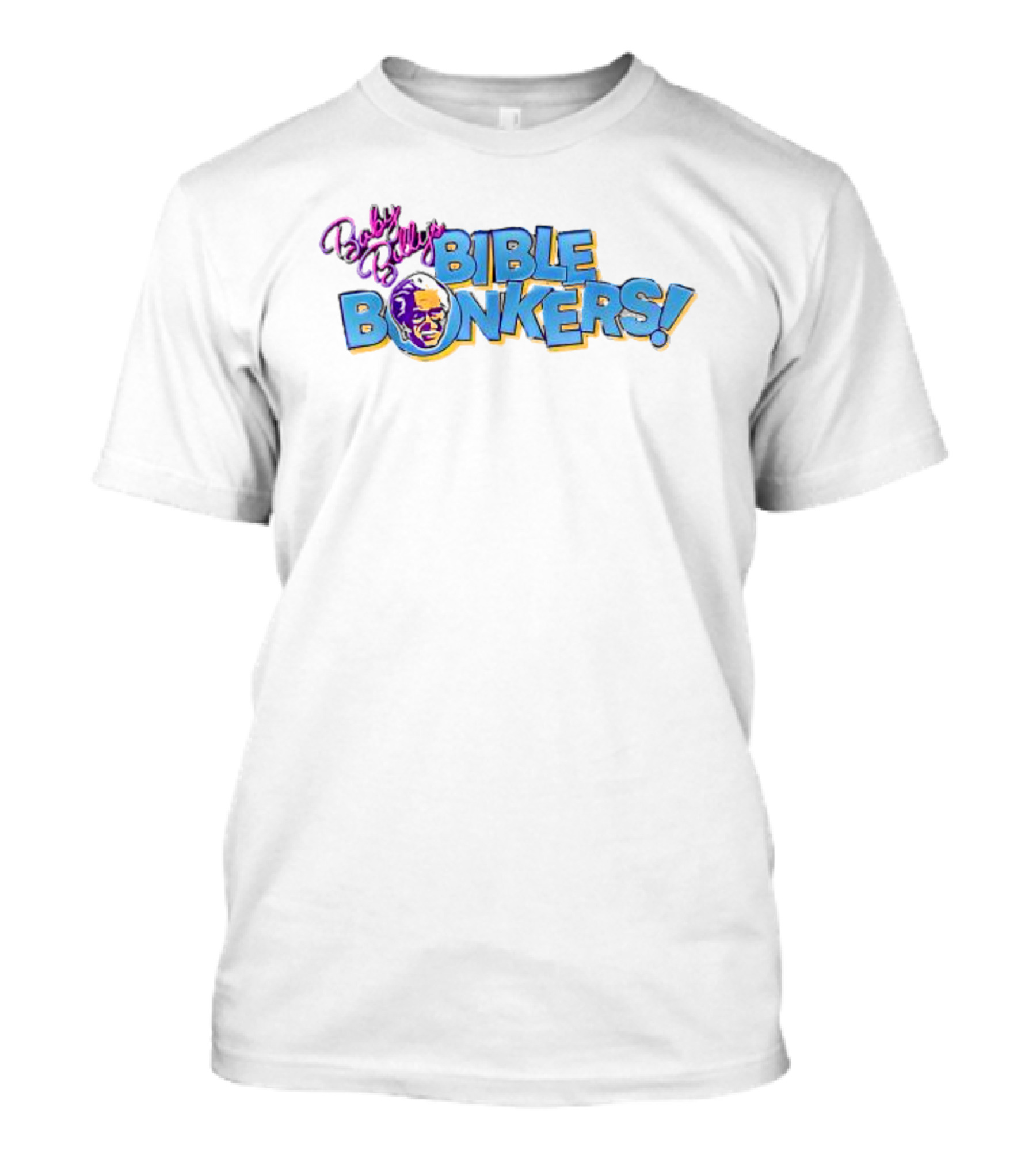 Baby Billy Bible Bonkers Face T-Shirt