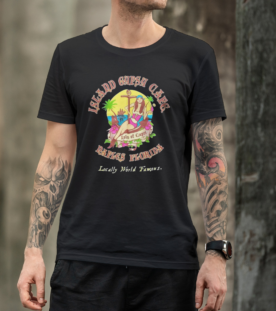 Island Gypsy Cafe Naples Florida Isles Of Capri Locally World Famous Bikini Girl Sunset T-Shirt