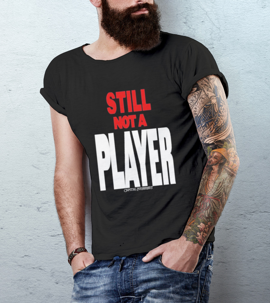 Still Not A Player Capital Punishment Big Pun T-Shirt