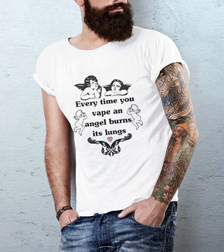 Every Time You Vape An Angel Burns Its Lungs Angels Cherubs Smoking Heart Warning T-Shirt