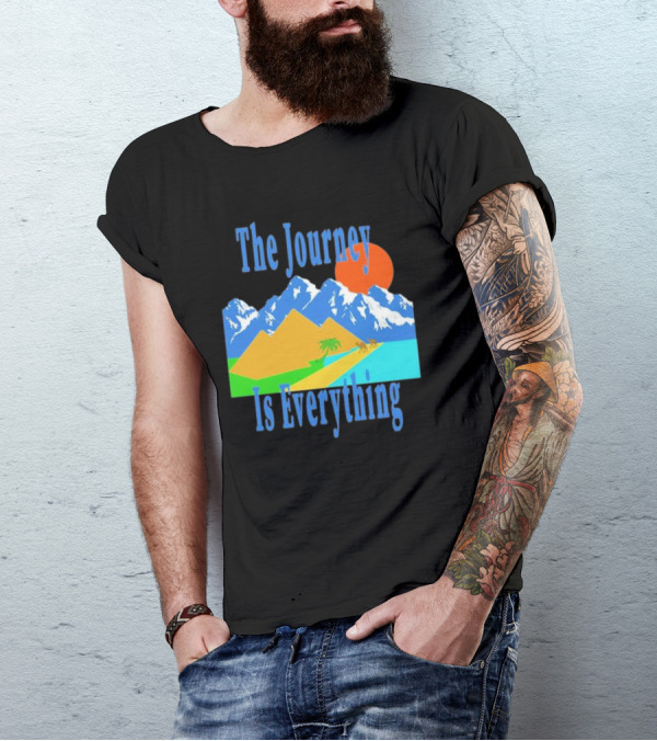 The Journey Is Everything Mountains Desert Sunset T-Shirt